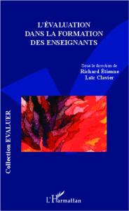 Evaluation dans la formation des enseignants - Clavier Loïc ; Etienne Richard