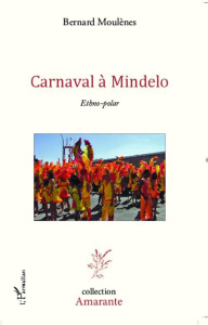 Carnaval à Mindelo - Moulènes Bernard