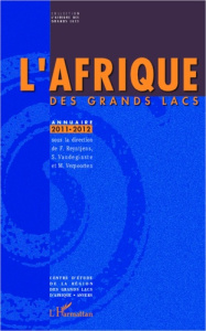 L'Afrique des grands lacs. Annuaire 2011-2012 - Reyntjens Filip ; Vandeginste Stef ; Verpoorten Ma