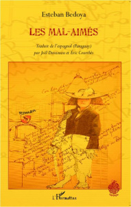 Les mal-aimés - Bedoya Esteban ; Dusuzeau Joël ; Courthès Eric