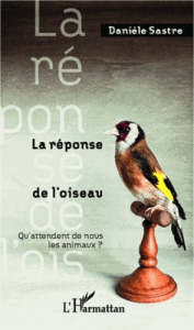 La réponse de l'oiseau - Sastre Danièle