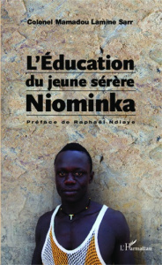 L'éducation du jeune sérère Niominka - Sarr Mamadou Lamine ; Ndiaye Raphaël