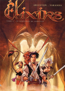 Elixirs Tome 1 : Le sortilège de Loxullio - Arleston Christophe ; Varanda Alberto