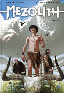 Mezolith Tome 1 - Haggarty Ben ; Brockbank Adam