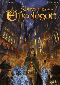 Souvenirs d'un elficologue Tome 2 : Balor - Gloris Thierry ; Bordier Jean-Paul ; Lacroix Chris
