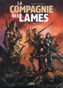 La compagnie des lames Tome 1 : Renaissance - Tackian Nicolas ; Kendall Dave