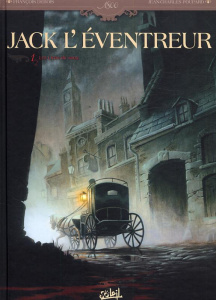 Jack l'éventreur Tome 1 : Les liens du sang - Poupard Jean-Charles ; Debois François ; Lopez Gui