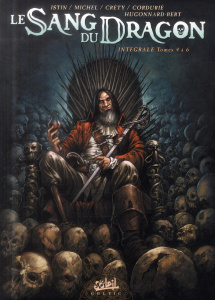 Le Sang du Dragon Intégrale tomes 4 à 6 : Tome 4, L'enchanteur Iwerest ; Tome5, Ce bon vieux Louis ! - Istin Jean-Luc ; Michel Guy ; Créty Stéphane ; Cor