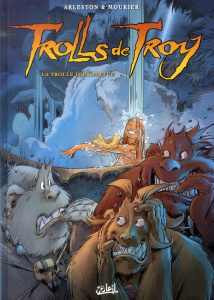 Trolls de Troy Tome 17 : La trolle impromptue ou le mariage de Waha - Arleston Christophe ; Mourier Jean-Louis ; Guth Cl