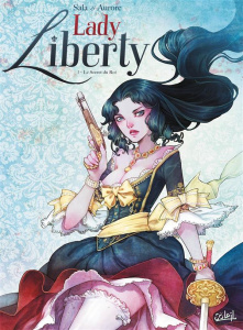 Lady Liberty Tome 1 : Le secret du Roi - Sala Jean-Luc