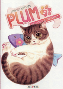 Plum, un amour de chat Tome 5 - Natsumi Hoshino ; Gerriet Julie