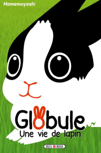 Globule, une vie de lapin - MAMEMOYASHI