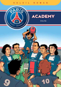 PSG Academy Tome 2 : Rivalités - Beaucourt Cécile