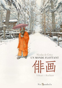 Un monde flottant. Yôkai & Haïkus - Crécy Nicolas de ; Gorges Mizuki