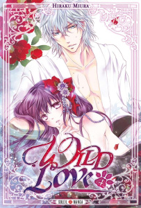 Wild Love Tome 4 - Miura Hiraku ; Gerriet Julie