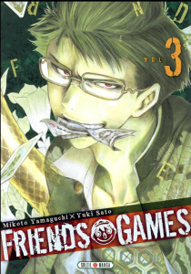 Friends Games Tome 3 - Yamaguchi Mikoto ; Satô Yûki ; Gerriet Julie