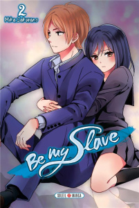 Be my Slave Tome 2 - Sakurano Mika ; Gerriet Julie