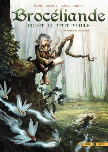 Brocéliande Tome 1 : La fontaine de Barenton - Peru Olivier ; Benoît Bertrand ; Jacquemoire Elodi