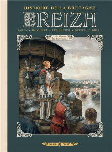 Breizh Histoire de la Bretagne Tome 5 : La guerre des deux Jeanne - Jarry Nicolas ; Jigourel Thierry ; Lemercier Gwend