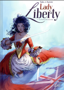 Lady Liberty Tome 3 : Les fusils de Beaumarchais - Sala Jean-Luc