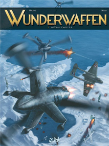 Wunderwaffen Intégrale 3 : Tomes 7 à 9 - Nolane Richard D. ; Vicanovic-Maza Milorad ; Milji
