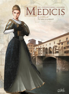 Médicis Tome 5 : Isabelle. Du baiser au poignard - Peru Olivier ; Campanella Avdisha Erion ; Jacquemo
