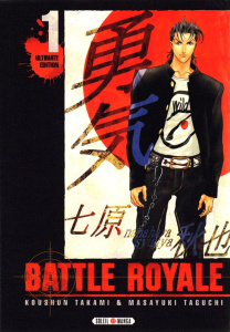 Battle Royale - Ultimate Edition Tome 1 - Takami Koushun ; Taguchi Masayuki ; Delage Arnaud
