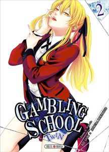 Gambling School Twin Tome 2 - Saiki Kei ; Kawamoto Homura ; Gerriet Julie