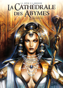 La Cathédrale des Abymes Tome 2 : La guilde des assassins. Avec un ex-libris - Istin Jean-Luc ; Grenier Sébastien