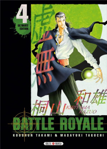 Battle Royale - Ultimate Edition Tome 4 - Takami Koushun ; Taguchi Masayuki ; Delage Arnaud