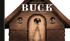 Buck Tome 1 : Le chien perdu - Demont Adrien