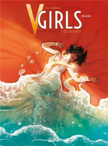V-Girls, l'oeil du diable Tome 1 : Incantare - Pécau Jean-Pierre ; Ukropina Jovan ; Facio Hugo Se