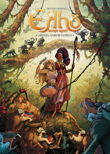 Ekhö monde miroir Tome 9 : Abidjan-Nairobi Express - Arleston Christophe ; Barbucci Alessandro ; Lebret