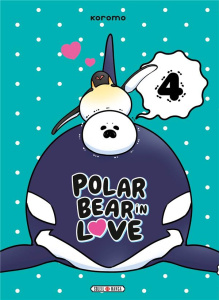 Polar Bear in love Tome 4 - KOROMO