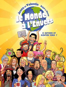 Le monde à l'envers Tome 2 : Envers et contre tous ! - Pujol Romain ; Horne