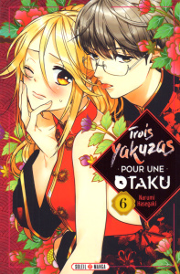 Trois yakuzas pour une Otaku Tome 6 - Hasegaki Narumi ; Gerriet Julie