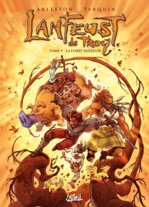 Lanfeust de Troy Tome 9 : La forêt noiseuse - Arleston Christophe ; Tarquin Didier ; Tarquin Lys