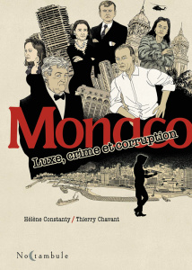 Monaco. Luxe, crime et corruption - Constanty Hélène ; Chavant Thierry