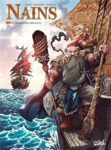 Nains Tome 24 : Akab des Errants - Jarry Nicolas ; Bordier Jean-Paul ; Powell Vincent