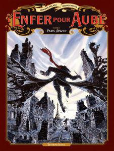 L'Enfer pour aube Tome 1 : Paris Apache - Pelaez Philippe ; Oger Tiburce