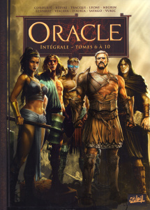 Oracle Intégrale - Tomes 6 à 10 : Tome 6, Le Supplicié ; Tome 7, Le Clairvoyant ; Tome 8, Le Héros ; - Cordurié Sylvain ; Tracqui Antoine ; Bervas Stépha