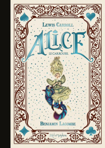 Alice. Le carrousel - Lacombe Benjamin ; Carroll Lewis