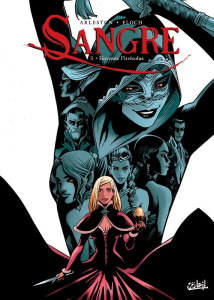 Sangre Tome 3 : Hovanne l'irrésolue - Arleston ; Floch