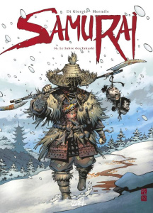 Samurai Tome 16 : Le Sabre des Takashi - Di Giorgio Jean-François ; Mormile Cristina
