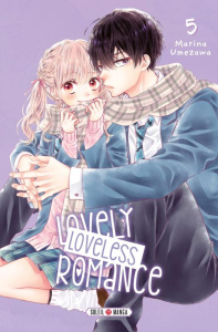 Lovely Loveless Romance Tome 5 - Umezawa Marina