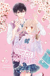 Lovely Loveless Romance Tome 6 - Umezawa Marina