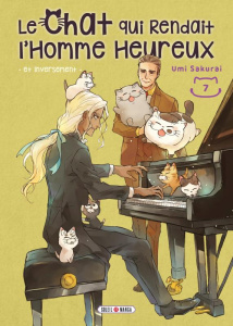 Le Chat qui rendait l'homme heureux - et inversement Tome 7 - Sakurai Umi