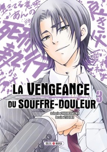 La Vengeance du souffre-douleur Tome 3 - Kimizuka Chikara ; Hioka Yen