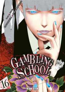 Gambling School Tome 16 - Naomura Toru ; Kawamoto Homura