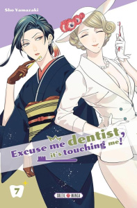 Excuse-me dentist, it's touching me! Tome 7 - Yamazaki Sho